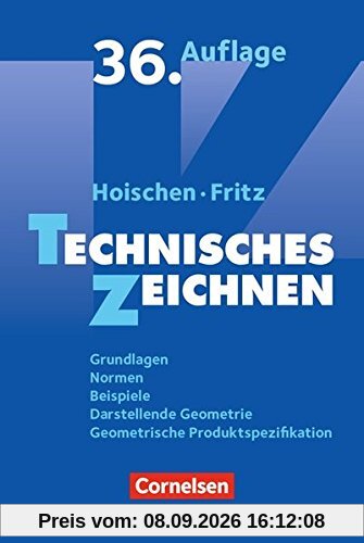 Hoischen: Technisches Zeichnen: Grundlagen, Normen, Beispiele, Darstellende Geometrie. Fachbuch