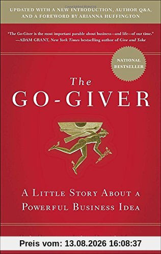 The Go-Giver, Expanded Edition: A Little Story About a Powerful Business Idea