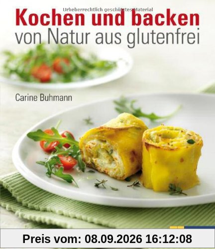 Kochen und backen - von Natur aus glutenfrei