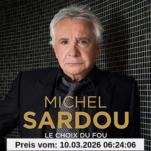 Michel Sardou Le Choix Du Fou (Jewelcase)
