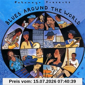 Putumayo Presents Blues Around The World