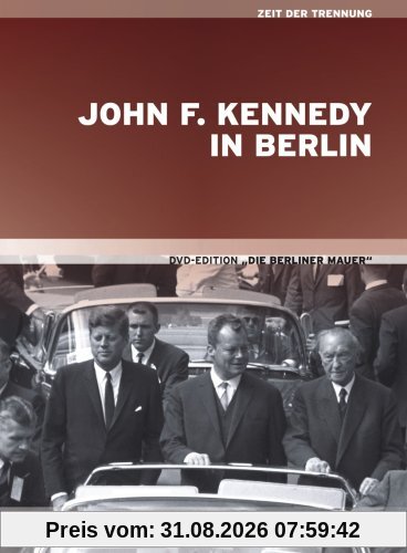 Die Berliner Mauer - 'John F. Kennedy in Berlin' (Zweiter Teil der DVD-Edition)