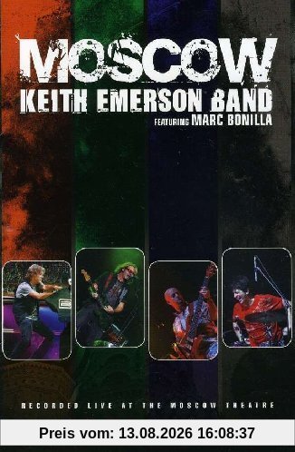 Keith Emerson Band Featuring Marc Bonilla - Moscow