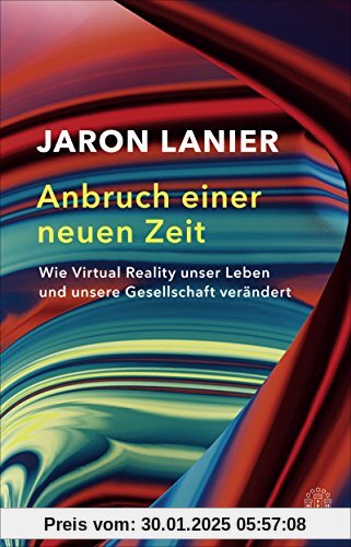 Anbruch einer neuen Zeit: Wie Virtual Reality unser Leben und unsere Gesellschaft verändert