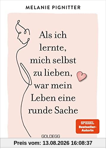 Als ich lernte, mich selbst zu lieben, war mein Leben eine runde Sache: mehr Selbstakzeptanz und Selbstliebe