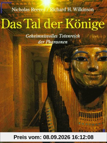 Das Tal der Könige. Geheimnisvolles Totenreich der Pharaonen