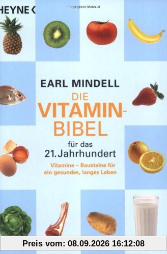 Die Vitamin Bibel für das 21. Jahrhundert