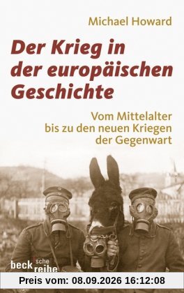 Der Krieg in der europäischen Geschichte: Vom Mittelalter bis zu den neuen Kriegen der Gegenwart