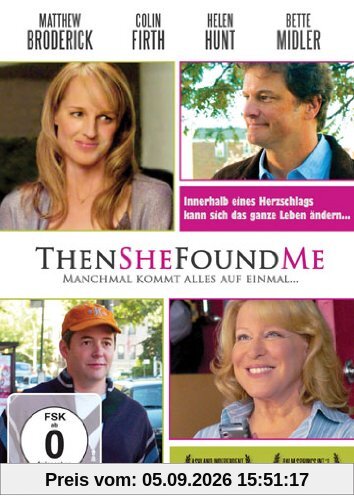 Then She Found Me - Manchmal kommt alles auf einmal ...