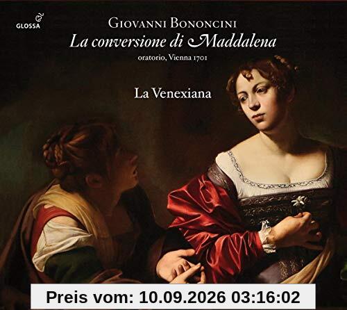 Bononcini: La Conversione di Maddalena, Wien 1701