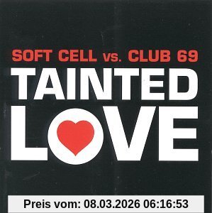Soft Cell Vs Club 69 Tainted Love