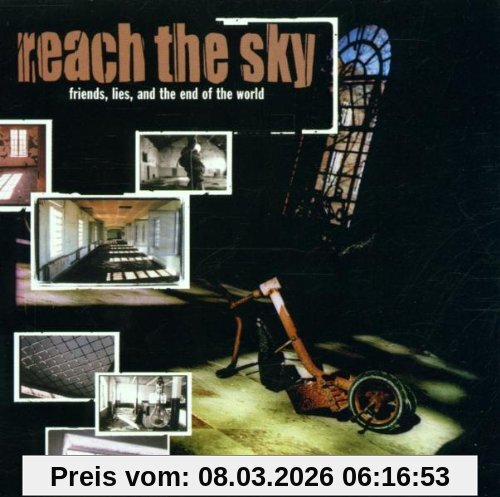 Reach the Sky Friends, Lies And The End Of Th