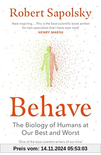 Behave: The Biology of Humans at Our Best and Worst