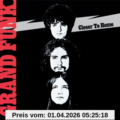 Grand Funk Railroad Closer To Home