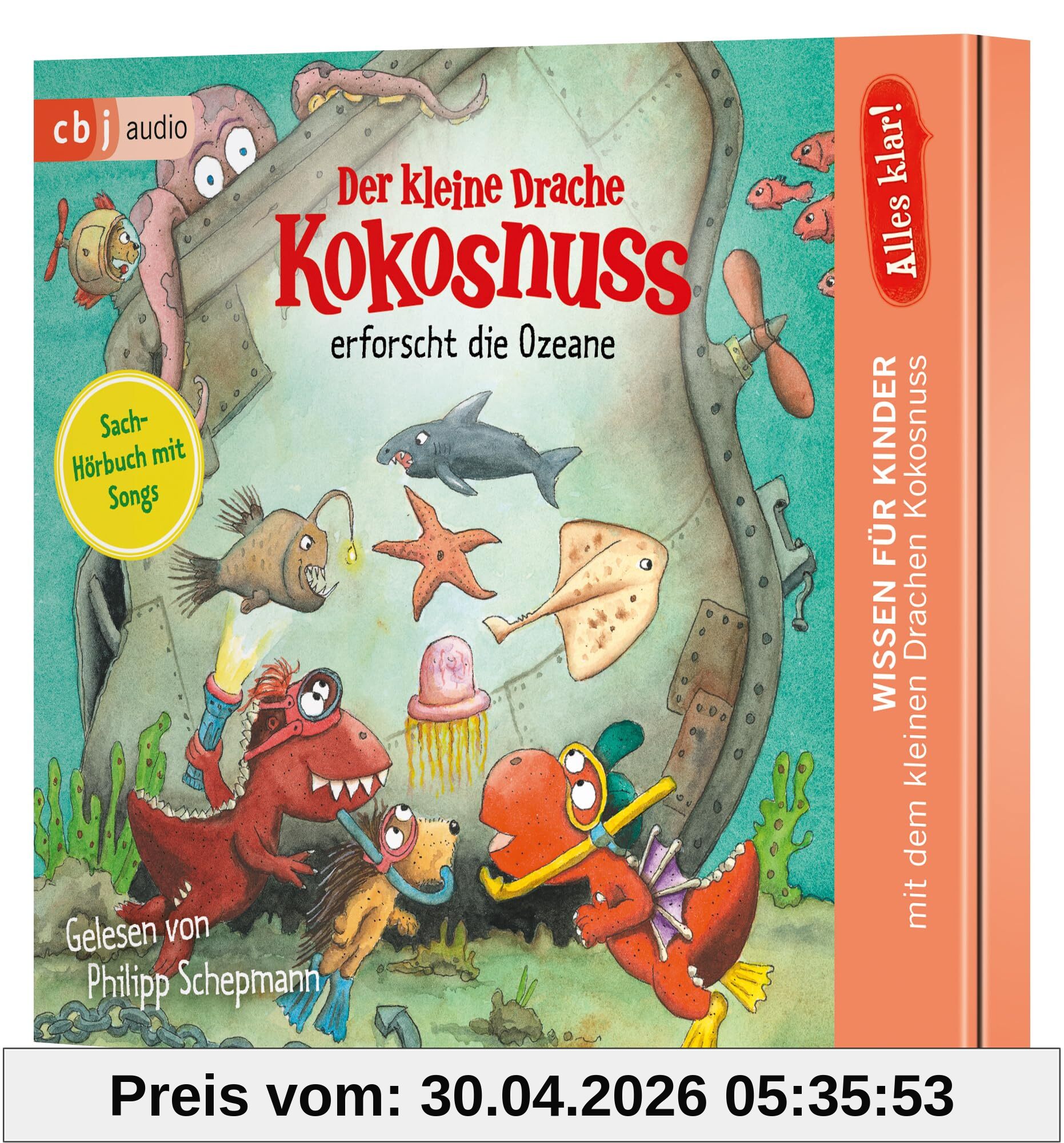 Alles klar! Der kleine Drache Kokosnuss erforscht die Ozeane: Band 12 der wissensvermittelnden Sachbuchreiche von Der kleine Drache Kokosnuss ab 6 Jahre (Drache-Kokosnuss-Sachbuchreihe, Band 12)