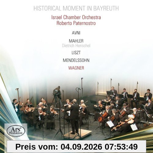 Historischer Moment in Bayreuth - Werke von Wagner, Mahler, Mendelssohn u.a.