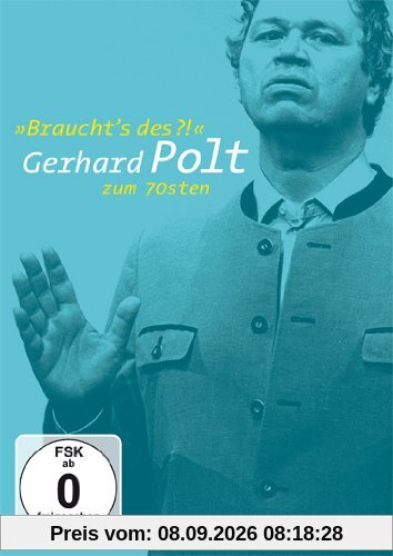 Braucht's des?! - Gerhard Polt zum 70sten