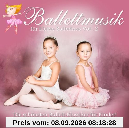 Ballettmusik für Kleine Ballerinas Vol.2