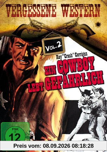 Ein Cowboy lebt gefährlich - Vergessene Western Vol. 2