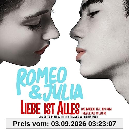 Romeo & Julia - Liebe ist alles (LIVE)
