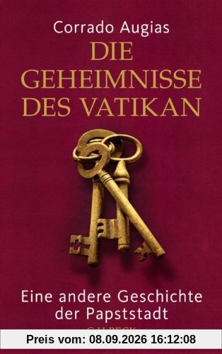 Die Geheimnisse des Vatikan: Eine andere Geschichte der Papststadt