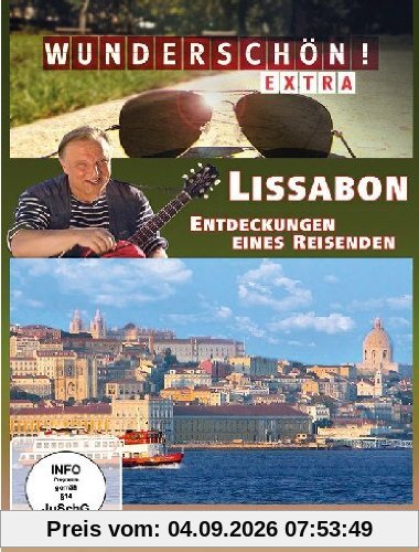 Wunderschön! - Lissabon: Entdeckungen eines Reisenden