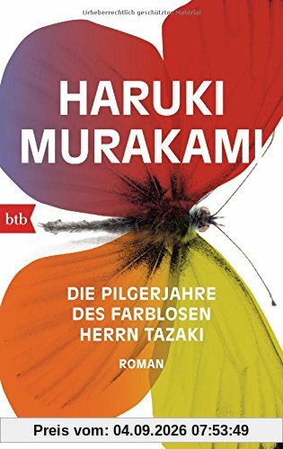Die Pilgerjahre des farblosen Herrn Tazaki: Roman