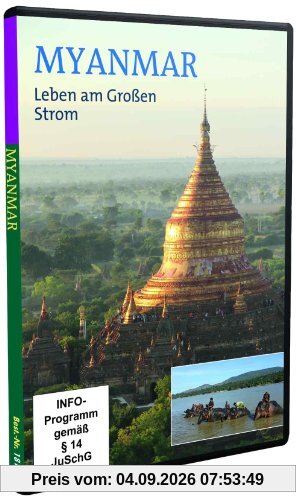 Myanmar - Leben am Großen Strom