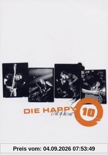 Die Happy - 10: Live and Alive