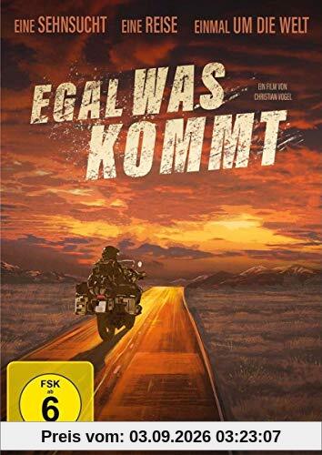 Egal was kommt