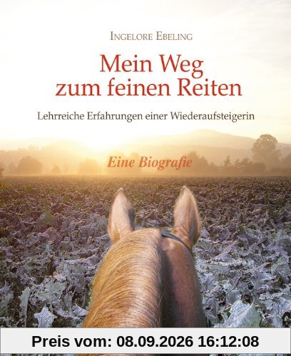 Mein Weg zum feinen Reiten: Erkenntnisse einer Wiederaufsteigerin