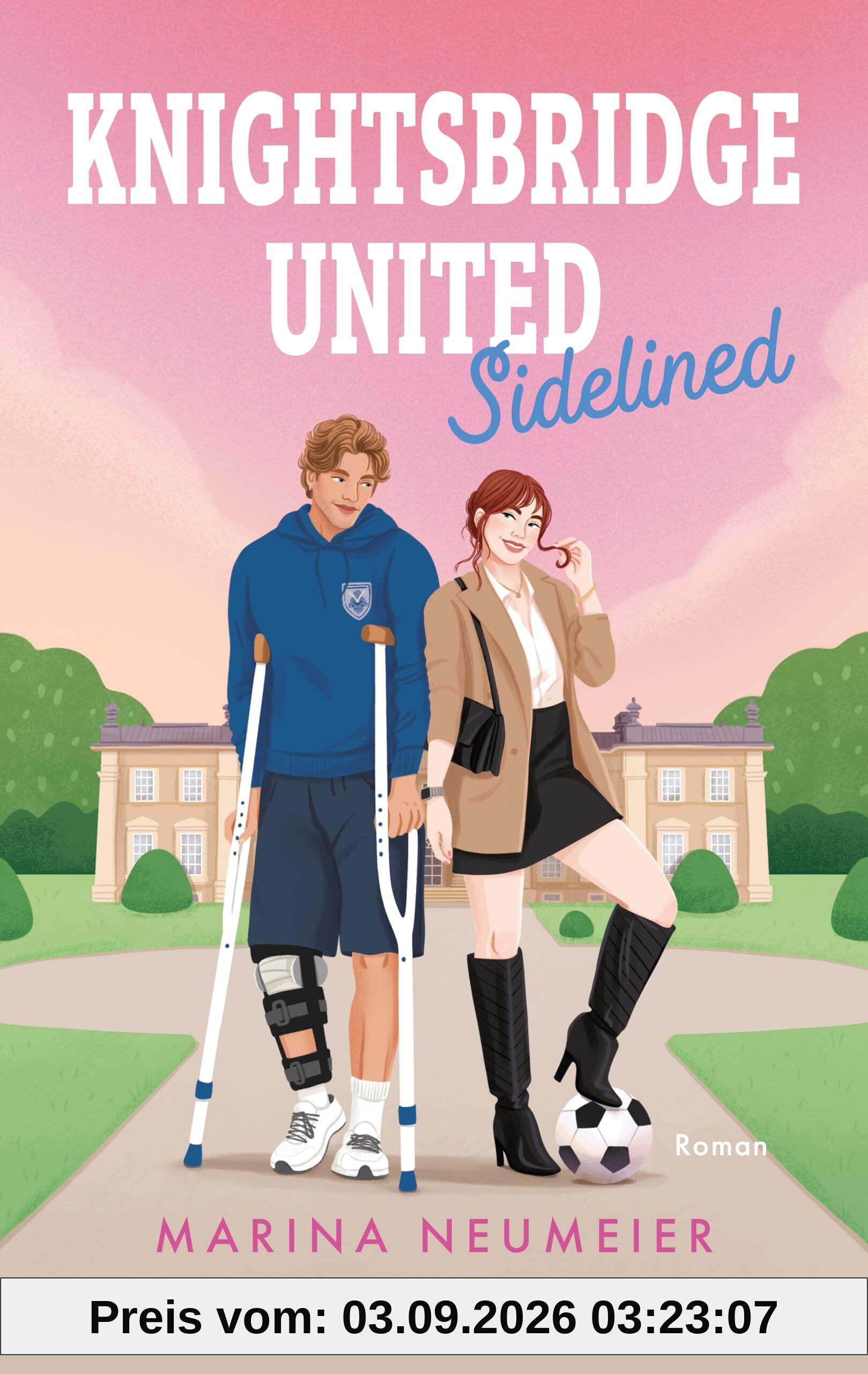 Knightsbridge United: Sidelined | Britischer Fußballprofi meets Lifestylereporterin | Enemies-to-Lovers-Sportsromance | Skandale und High Society | SPIEGEL-Bestsellerautorin (London News, Band 2)