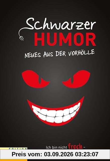 Schwarzer Humor - Neues aus der Vorhölle