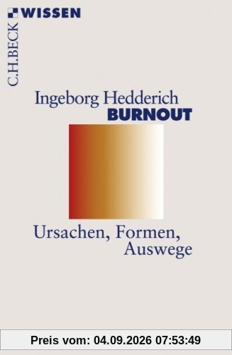 Burnout: Ursachen, Formen, Auswege