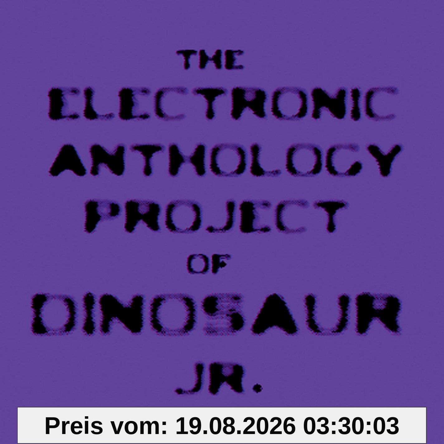 The Electronic Anthology Project Of Dinosaur Jr.