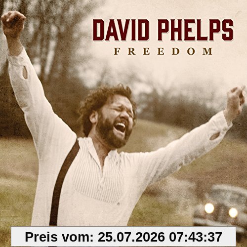 David Phelps Freedom
