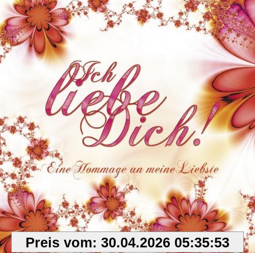 Ich Liebe Dich! Geschenk-CD für meine Liebste