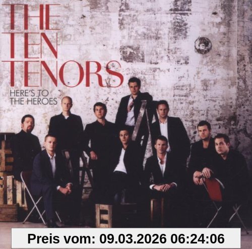 The Ten Tenors Here's To The Heroes