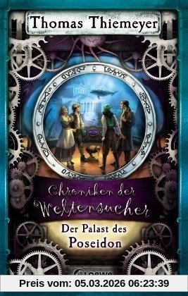 Thomas Thiemeyer Chroniken Der Weltensucher 02. Der Palast Des Poseidon
