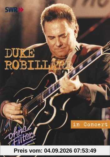 Duke Robillard - In Concert: Ohne Filter