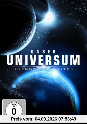 Unser Universum - Unendliche Weiten