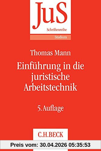 Einführung in die juristische Arbeitstechnik: Klausuren - Hausarbeiten - Seminararbeiten - Dissertationen (JuS-Schriftenreihe/Studium, Band 81)