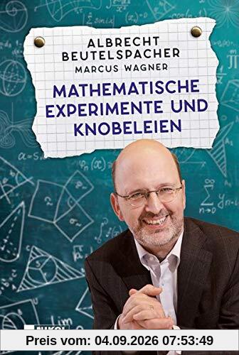 Mathematische Experimente und Knobeleien