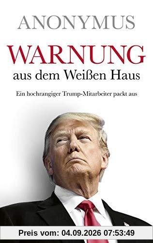 Warnung aus dem Weißen Haus: Ein hochrangiger Trump-Mitarbeiter packt aus