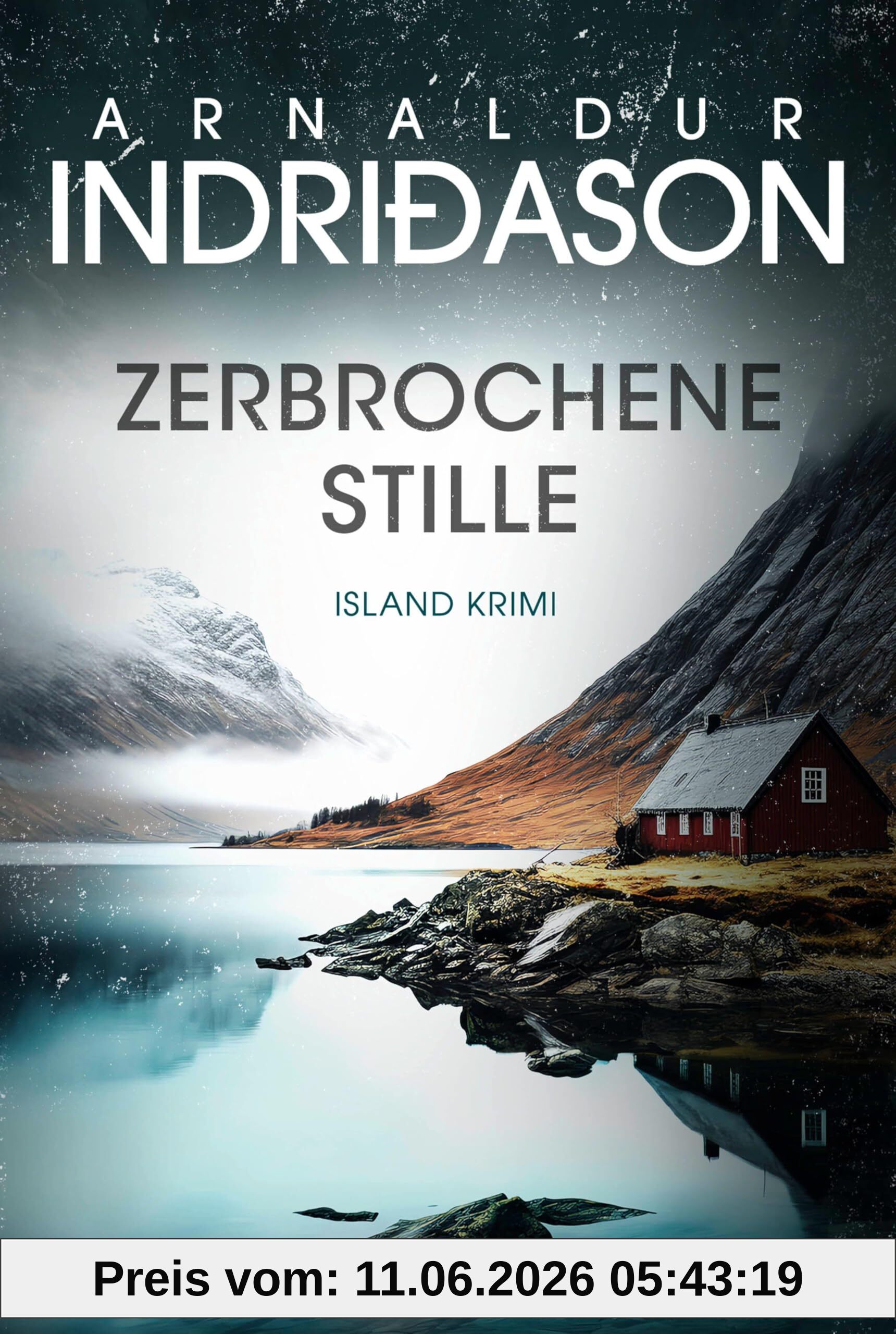 Zerbrochene Stille: Island Krimi. Nominiert für den Blóðdropinn, den isländischen Krimipreis (Kommissar Konrad, Band 6)