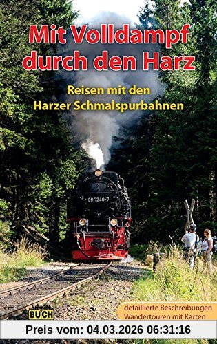 Hans Röper Mit Volldampf Durch Den Harz, Reisen Mit Den Harzer Schmalspurbahnen (Stadt- Und Reiseführer)