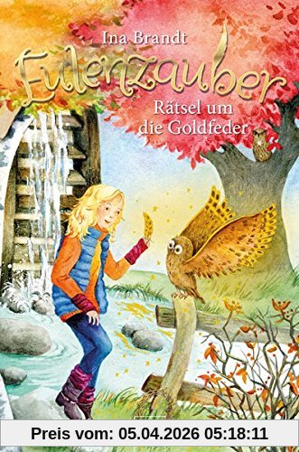 Eulenzauber (5). Rätsel um die Goldfeder: Mit Musik-CD (limitiert in der 1. Auflage)