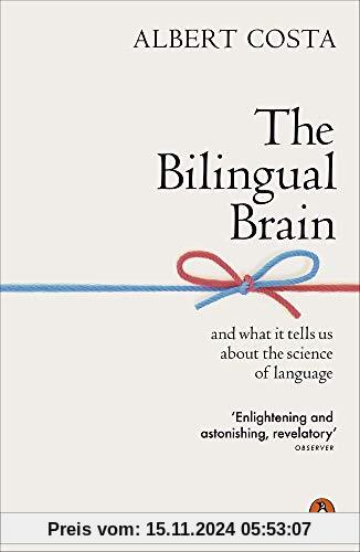 The Bilingual Brain: And What It Tells Us about the Science of Language