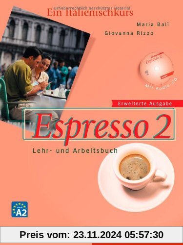 Espresso 2 erweiterte Ausgabe: Ein Italienischkurs / Lehr- und Arbeitsbuch mit Audio-CD: Ein Italienischkurs / Lehr- und