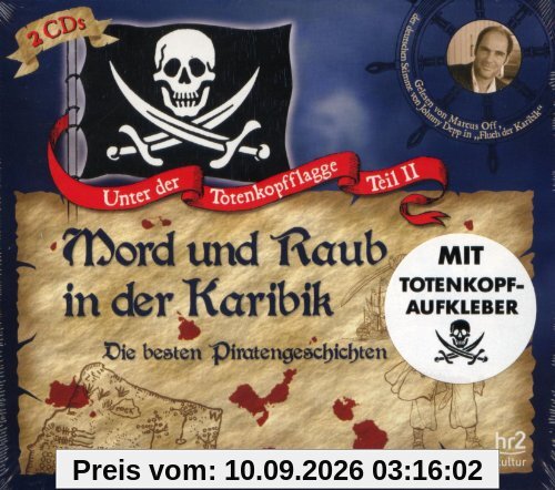 Mord und Raub in der Karibik - Die besten Piratengeschichten - 2 Hörbuch CD & Aufkleber